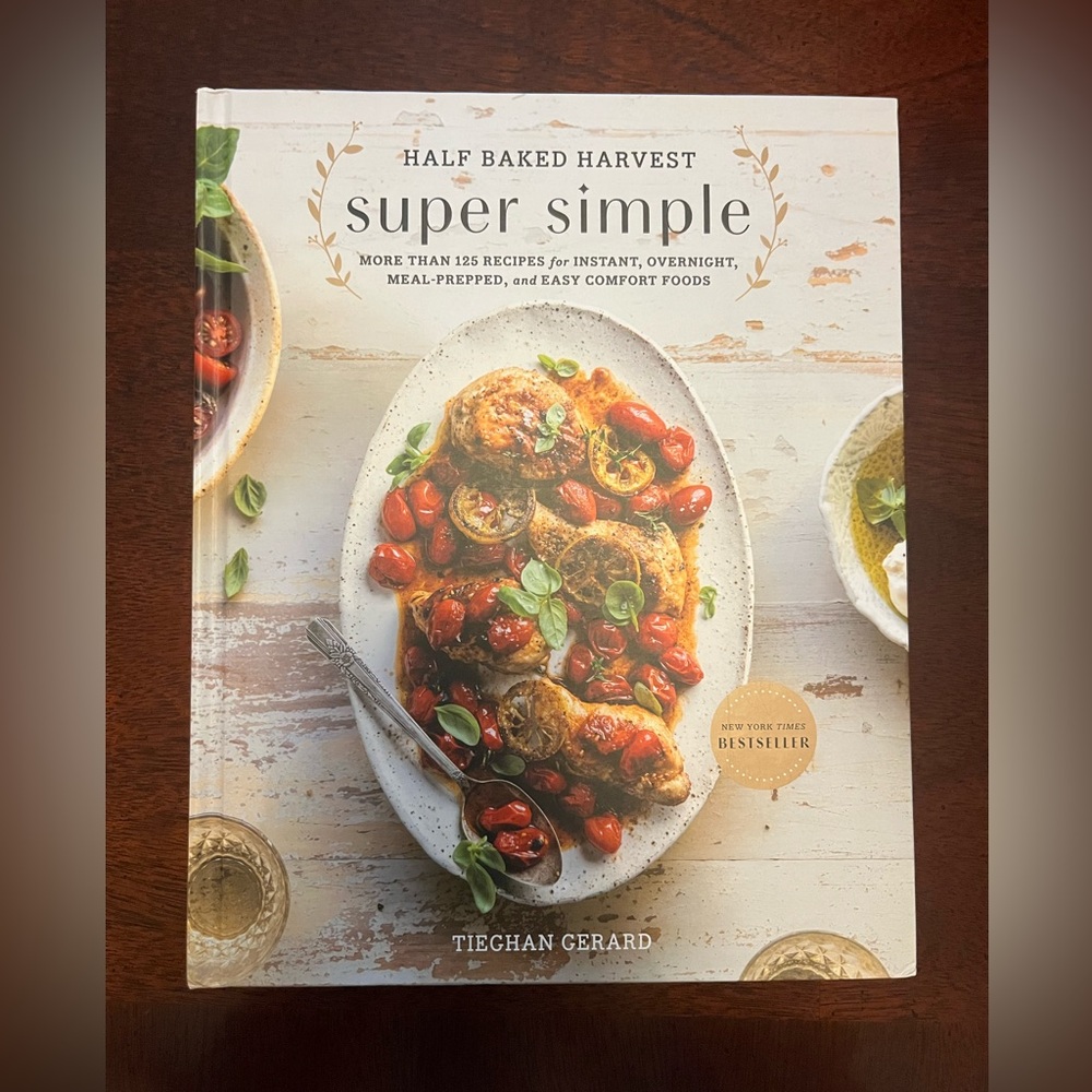 Half Baked Harvest Super Simple Cookbook